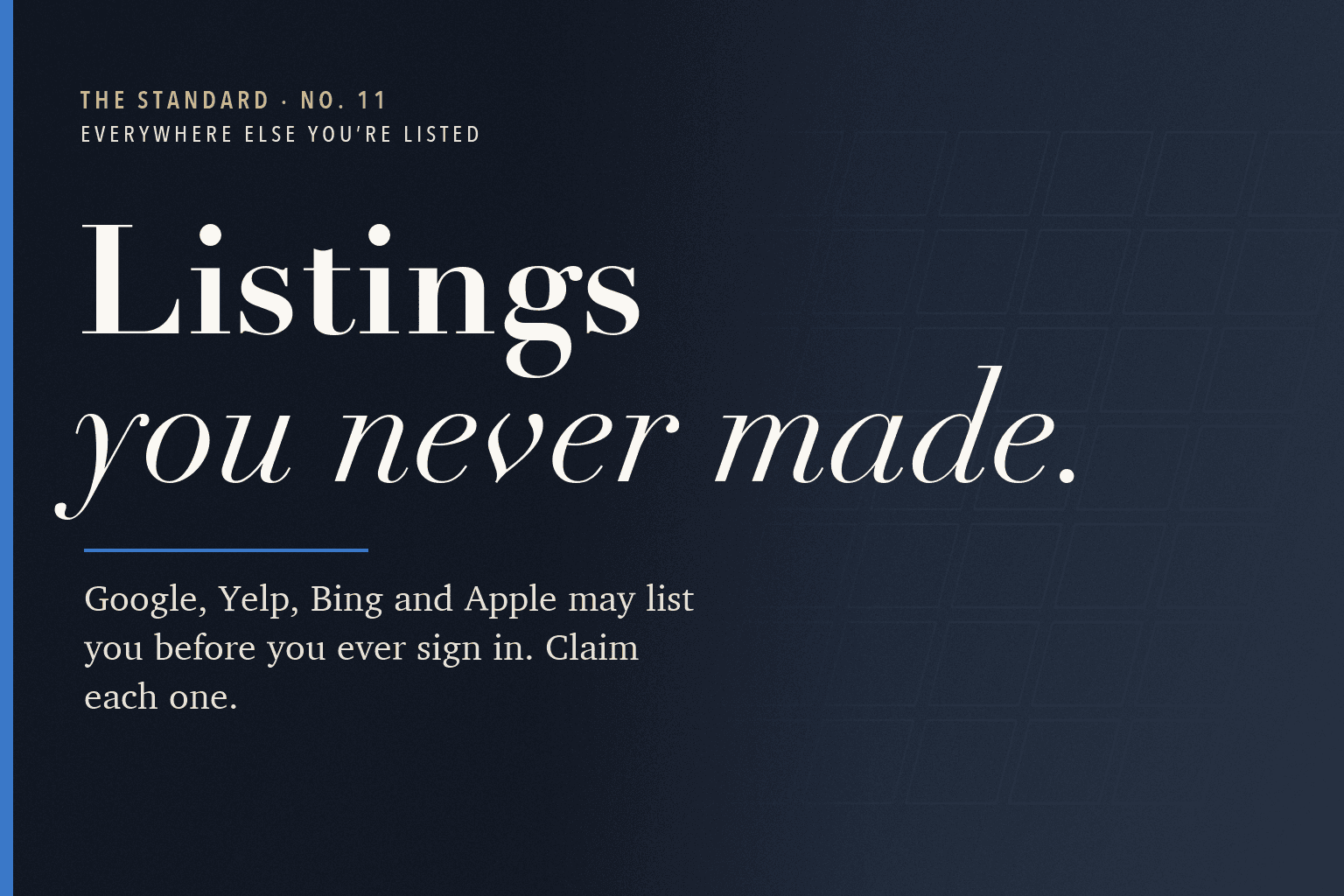 The Standard, No. 11: Claim the Google, Yelp, Bing and Apple Listings You Never Set Up