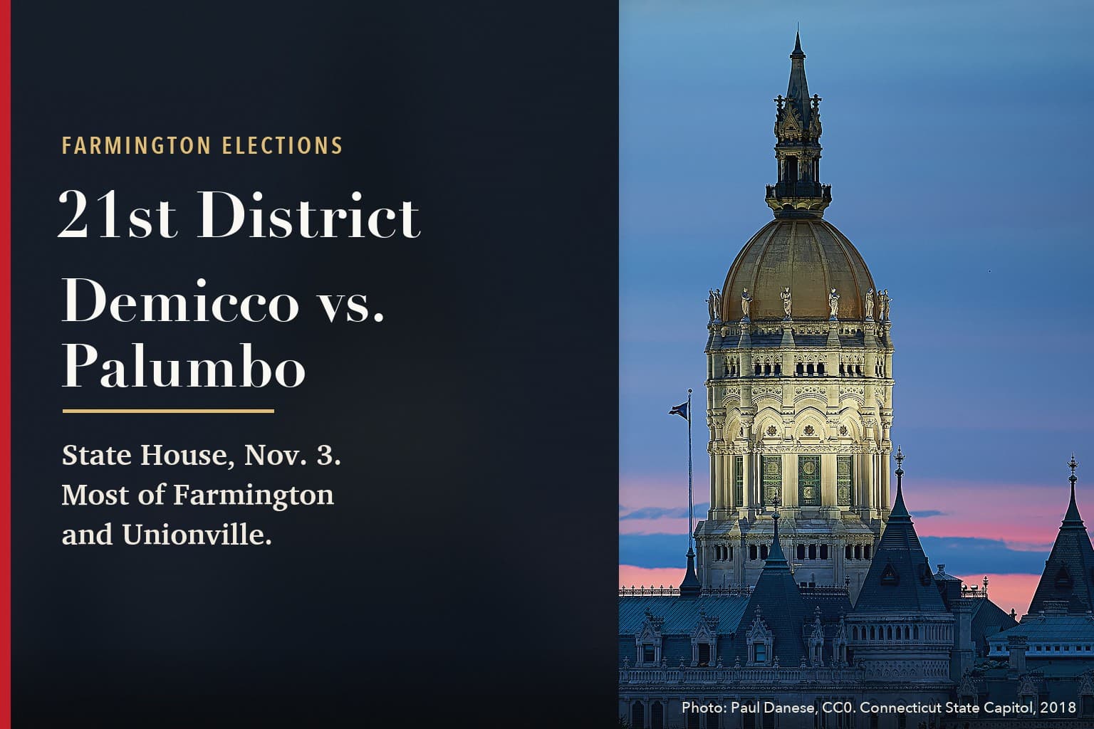 Farmington Mercury graphic. On a dark navy panel: Farmington Elections. 21st District. Demicco vs. Palumbo. State House, Nov. 3. Most of Farmington and Unionville. To the right, a photograph of the gold-domed Connecticut State Capitol at dusk.