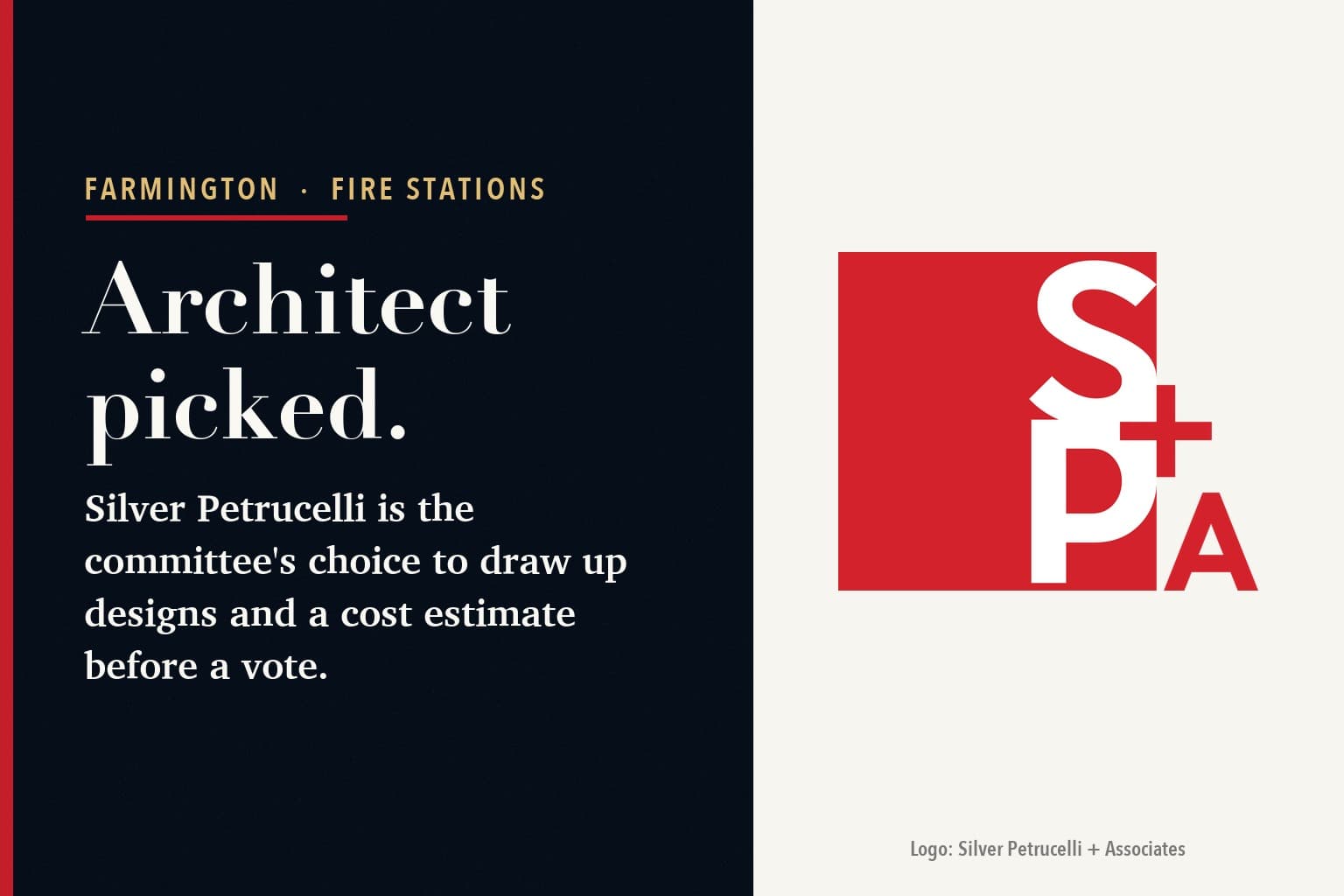 Farmington Mercury card. On a navy panel: Farmington, Fire Stations; Architect picked. Silver Petrucelli is the committee's choice to draw up designs and a cost estimate before a vote. On a cream panel at right, the red S+P+A logo of Silver Petrucelli + Associates.