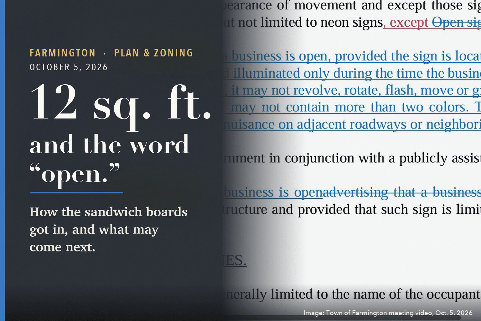 A redlined page of Farmington's draft sign regulation beside the words: 12 sq. ft. and the word open. How the sandwich boards got in, and what may come next.