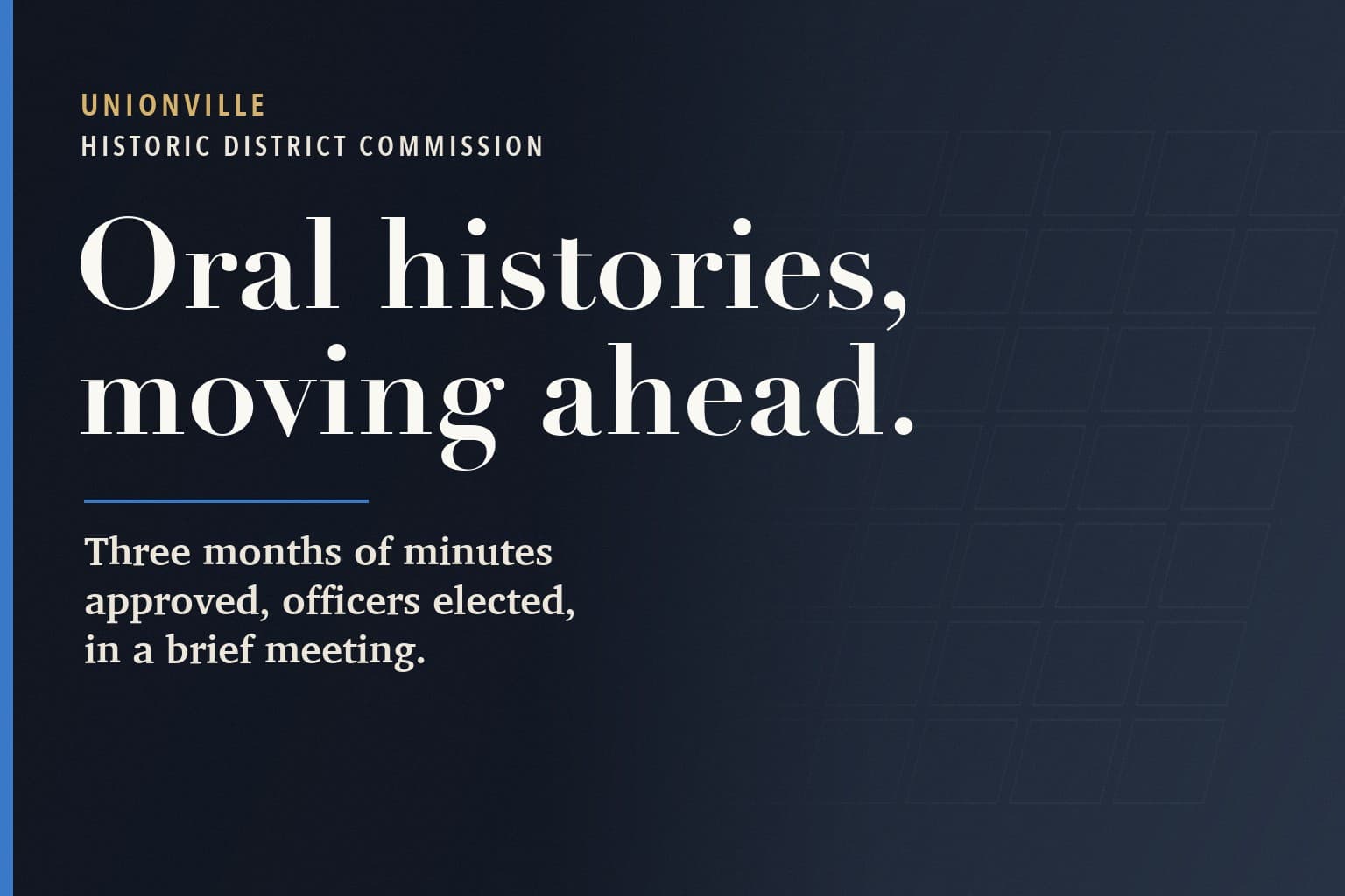 Farmington Mercury graphic. The words Oral histories, moving ahead. in large white type on a dark navy background, above: Three months of minutes approved, officers elected, in a brief meeting.