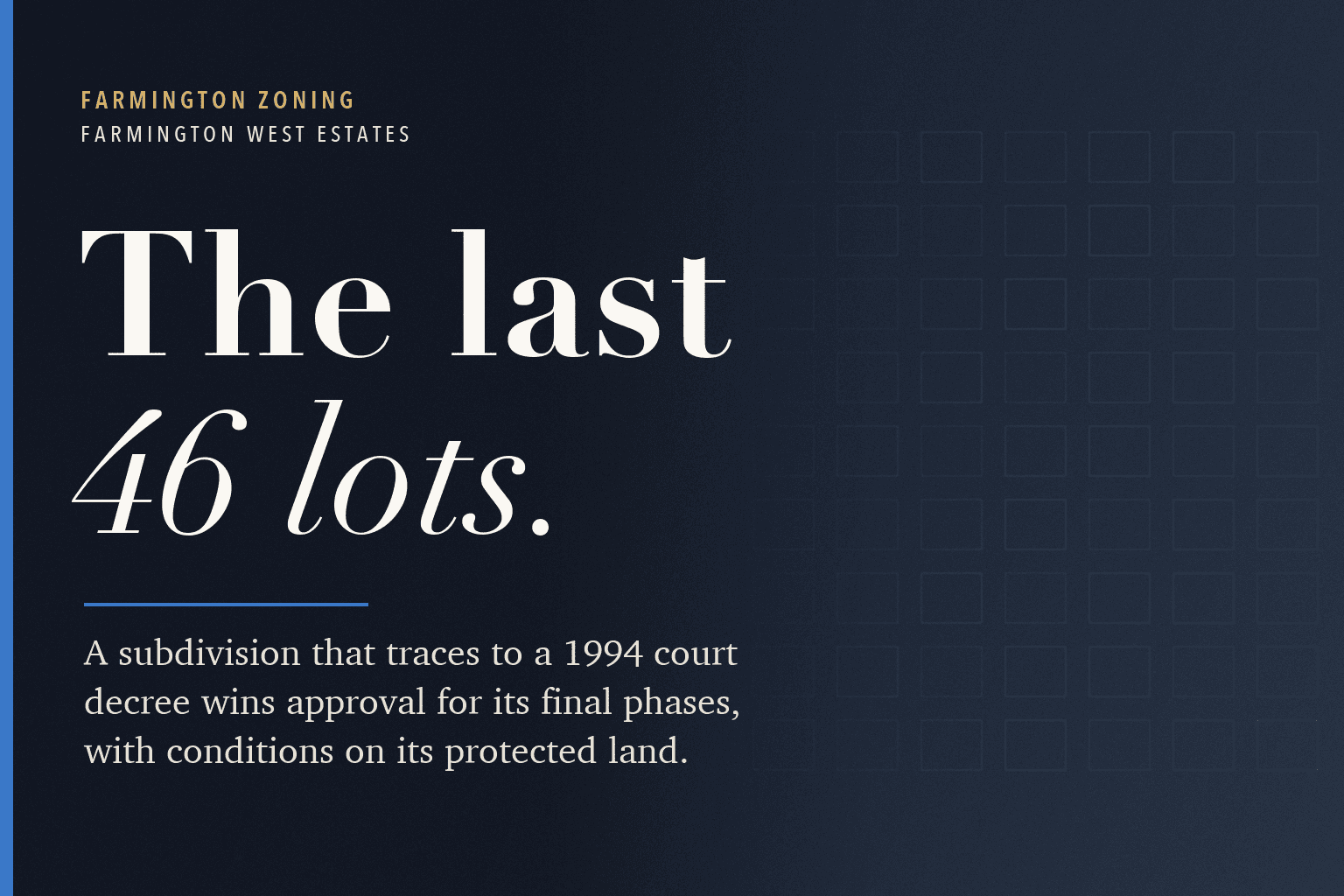 A navy typographic card reading The last 46 lots, about the final phases of Farmington West Estates.