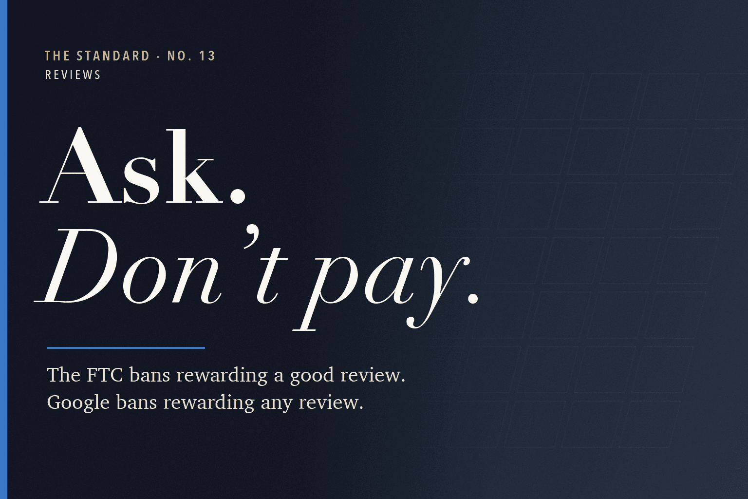 The Standard, No. 13: On Google, asking for reviews is fine. Rewarding them is not.