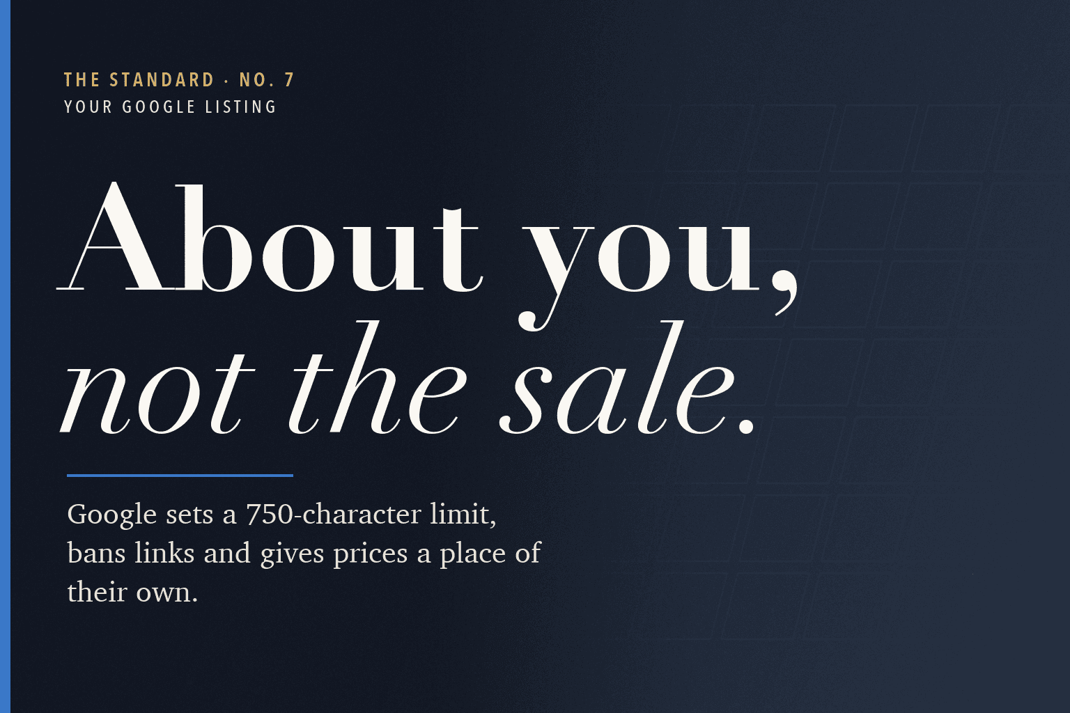 The Standard, No. 7: Write your Google description about the business, not the sale